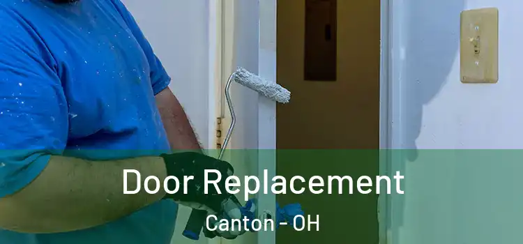 Door Replacement Canton - OH