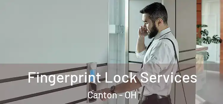 Fingerprint Lock Services Canton - OH