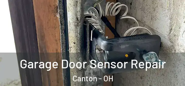 Garage Door Sensor Repair Canton - OH