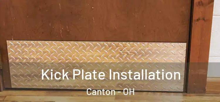 Kick Plate Installation Canton - OH
