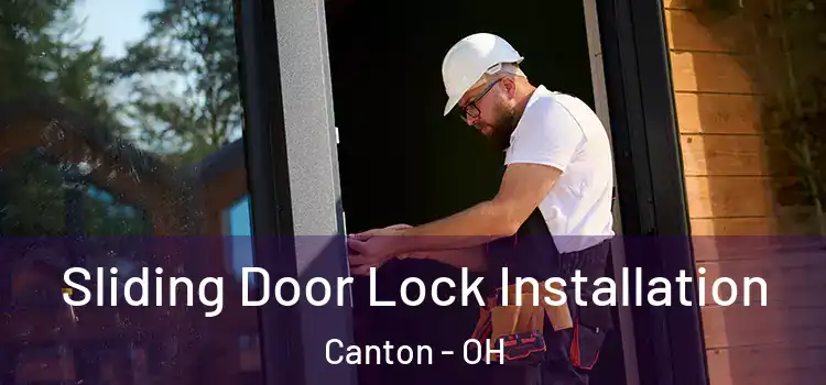Sliding Door Lock Installation Canton - OH